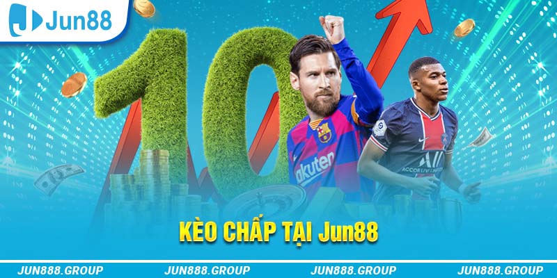 Kèo Chấp Tại Jun88 - Hướng Dẫn Cược Ăn Tiền Tỷ Cho Bet Thủ 1 Sơ lược đôi nét về hình thức cược chấp trực tuyến